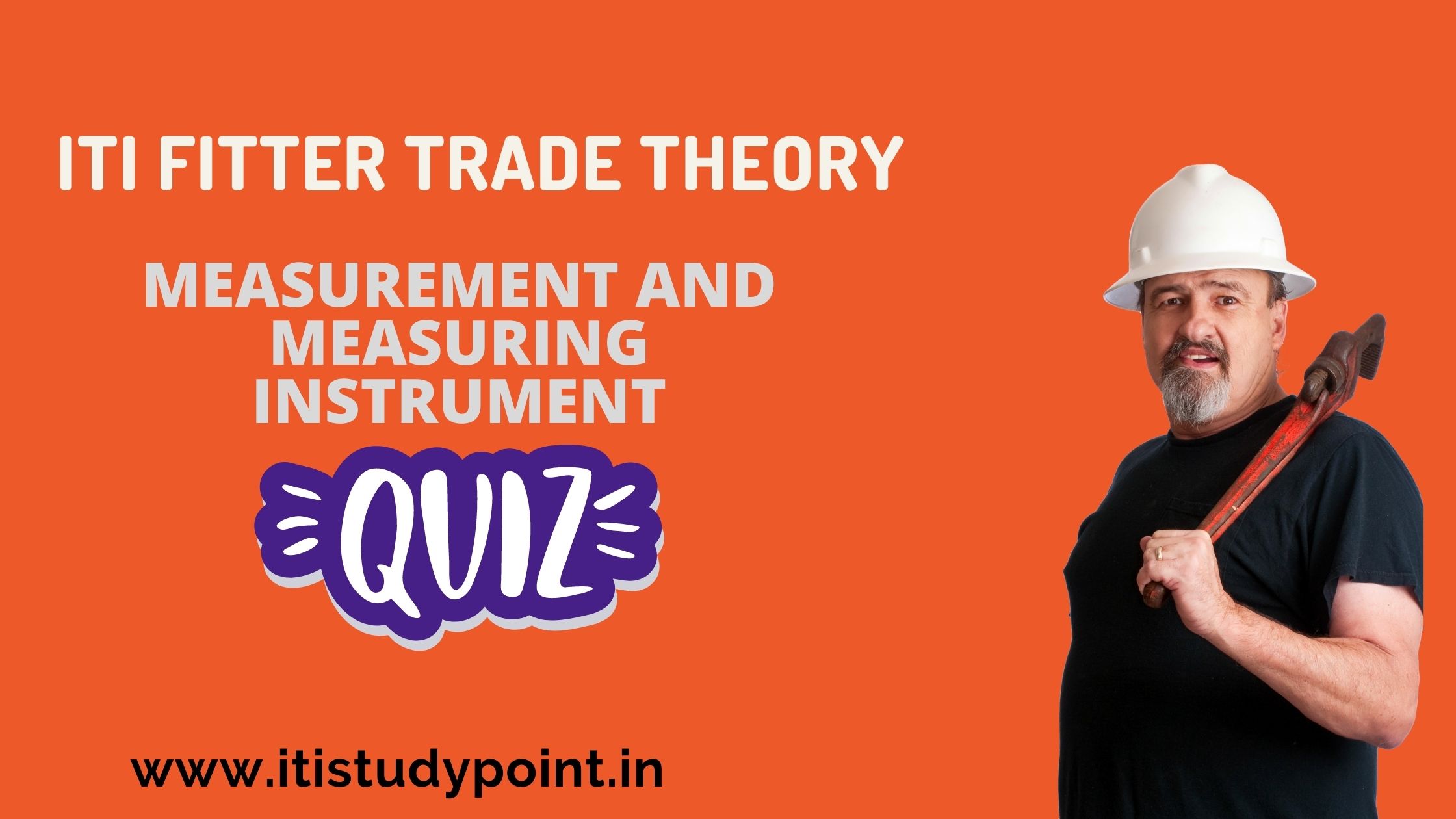 MEASUREMENT AND MEASURING INSTRUMENT Quiz Part-1 || Fitter Trade Theory ||